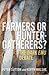 Farmers or Hunter-Gatherers...