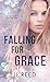 Falling for Grace by J.L.  Reed