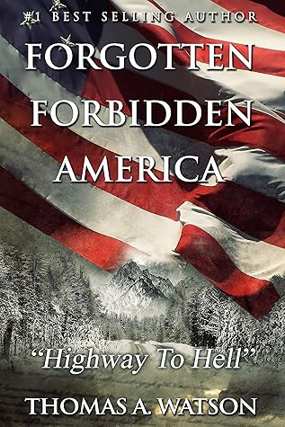 Forgotten Forbidden America: Highway to Hell: VII