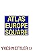 Atlas Europe Square