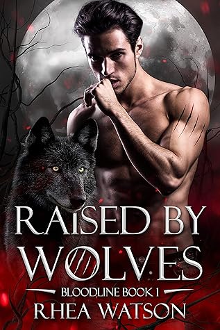 Raised by Wolves (Bloodline, #1)