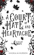 The Court of Hate and Heartache
