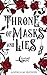 Throne of Masks and Lies  (...