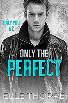Only the Perfect (Only You, #2)