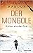 Der Mongole - Kälter als der Tod (Kommissar Yeruldelgger ermittelt, #2)