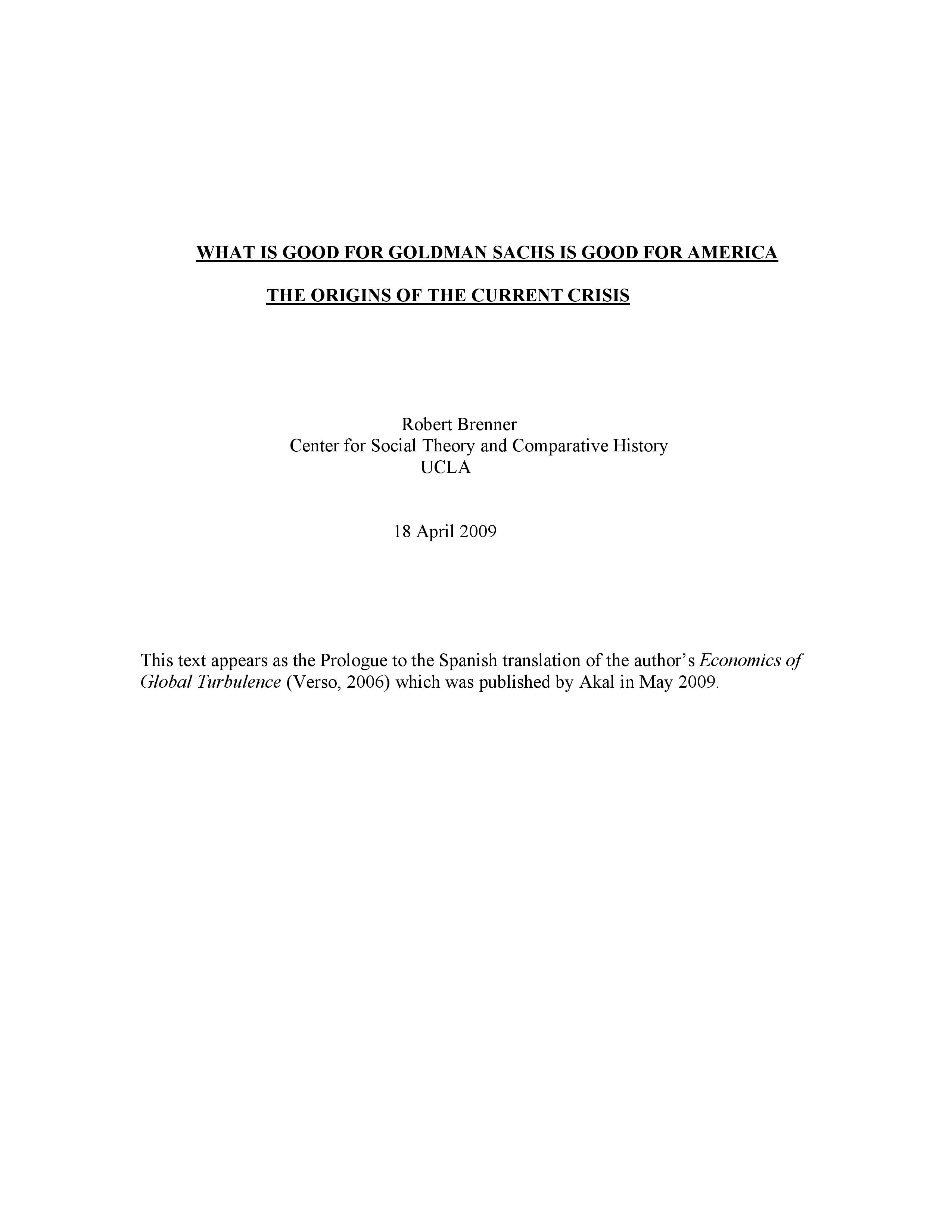 What is Good for Goldman Sachs is Good for America: The Origins of the Present Crisis