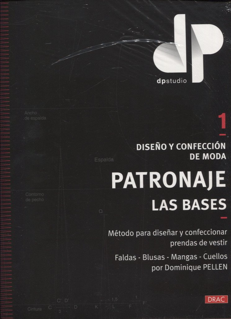 Diseño y confección de moda. Patronaje. Las bases (Paperback)