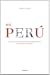 MI PERÚ - OTRO ENSAYO DE INTERPRETACIÓN DE LA REALIDAD PERUANA by Oliver Stark