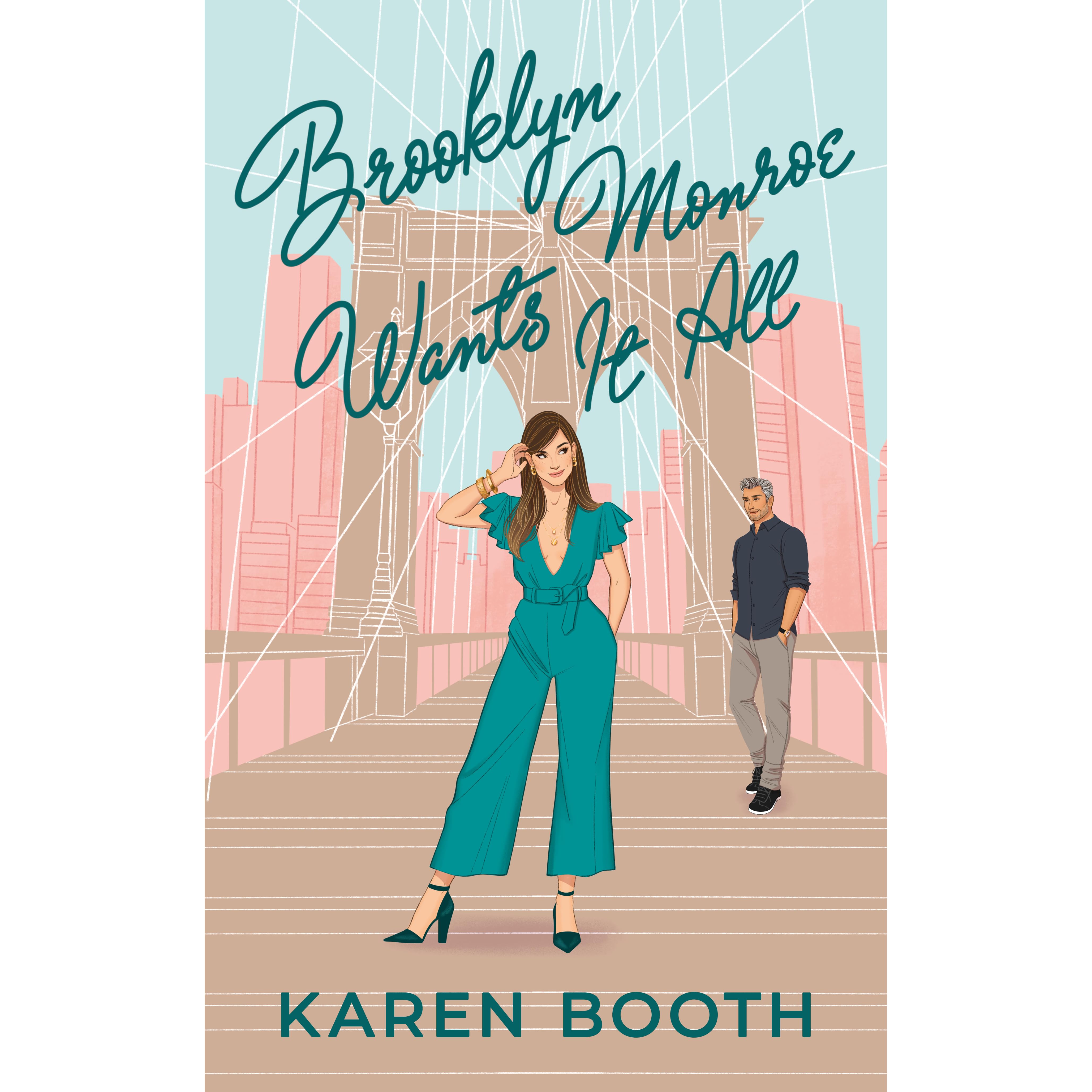 Brooklyn Monroe Wants It All (Never Too Late, #2) by Karen Booth