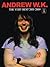Andrew W.K. - The Very Best 2001-2009 by Andrew W.K.