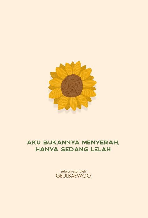 Aku Bukannya Menyerah, Hanya Sedang Lelah (Paperback)