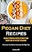 Pegan Diet Recipes: Insanel...