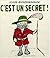 C'est un secret !