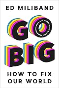 Go Big: How To Fix Our World