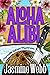 Aloha Alibi (Charlotte Gibs...