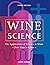 Wine Science: The Application of Science in Winemaking