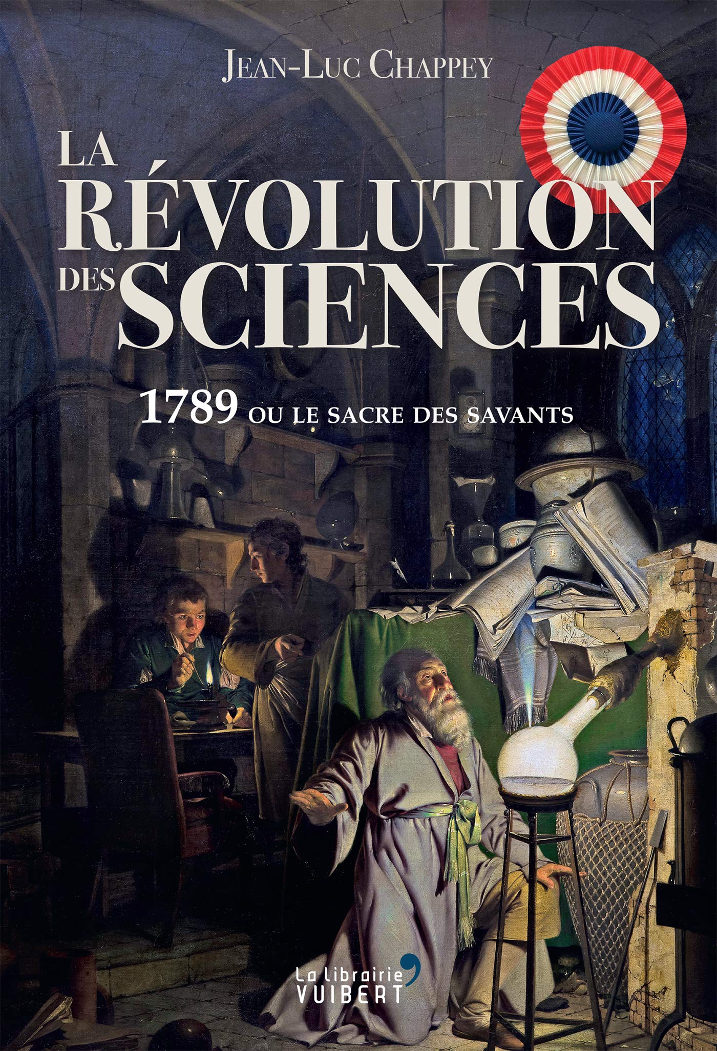 La Révolution des sciences: 1789 ou le sacre des savants (Paperback)