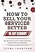 How to Sell Your Services B...