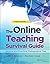 The Online Teaching Survival Guide: Simple and Practical Pedagogical Tips