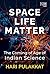 Space. Life. Matter. by Hari Pulakkat