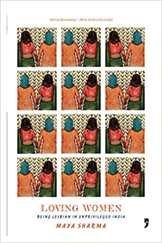 Loving Women: Being Lesbian in Unprivileged India (Paperback)