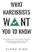 What Narcissists Want You to Know