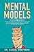 Mental Models: Discover the...