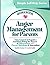 Anger Management for Parents Workbook: Peaceful Positive Parenting is Easier When You Stop Yelling at Your Kids, Show Your Love by Dealing with Anger ... Emotional Intelligence for Moms & Dads