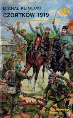 Czortków 1919 (Historyczne Bitwy, #88)