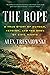 The Rope: A True Story of Murder, Heroism, and the Dawn of Civil Rights