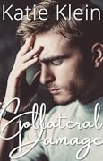 Collateral Damage (Cross My Heart, #2) 