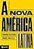 A nova América Latina