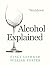 Alcohol Explained Workbook (William Porter's 'Explained')