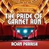 The Pride of Garnet Run by NOT A BOOK