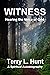 WITNESS by Terry Hunt