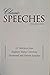 Classic Speeches, Volume One: 22 Selections from Brigham Young University Devotional and Fireside Speeches