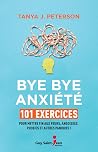 Bye bye anxiété: ...