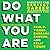 Do What You Are: Discover t...