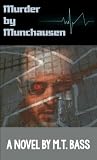 Murder by Munchausen (Murder by Munchausen Sci-Fi Police Techno-Thrillers)