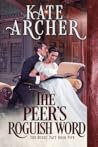 The Peer's Roguish Word by Kate  Archer