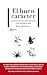 El buen carácter: Claves para sacarle partido a tu forma de ser (Spanish Edition)