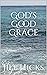 God's Good Grace by Jill Hicks