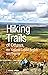 Hiking Trails of Ottawa, the National Capital Region, and Bey... by Michael Haynes