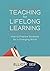 Teaching for Lifelong Learning: How to Prepare Students for a Changing World