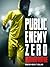 Public Enemy Zero