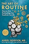 The Art of Routine: Discover How Routineology Can Transform Your Life The Art of Routine: Discover How Routineology Can Transform Your Life