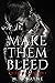 Make Them Bleed (The Damned Crew #2)