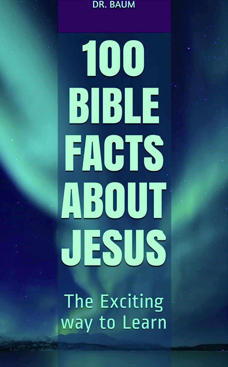 100 Bible Facts About Jesus