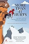 More Than It Hurts...and Other Stories of (Mis)adventure by W... by Wendy Bruere More Than It Hurts...and Other Stories of (Mis)adventure by W... by Wendy Bruere