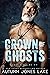 Crown of Ghosts (Lost Kings MC, #19) by Autumn Jones Lake